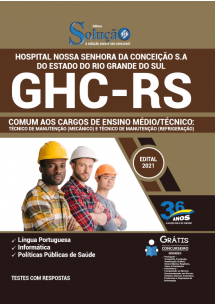 [PRÉ VENDA ] Apostila GHC - RS 2021- Comum aos Cargos de Ensino Médio/Técnico: Técnico de Manutenção (Mecânico) e Técnico de Manutenção (Refrigeração) [+Conteúdo Extra]