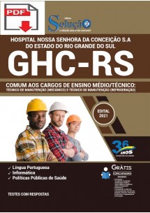 [PRÉ VENDA ] (Apostila Digital) (PDF) GHC - RS 2021- Comum aos Cargos de Ensino Médio/Técnico: Técnico de Manutenção (Mecânico) e Técnico de Manutenção (Refrigeração) [+Conteúdo Extra]