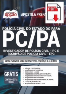 [Apostila Digital] PREPARATÓRIA Polícia Civil PC - PA 2020 - Investigador de Polícia Civil (IPC) e Escrivão de Polícia Civil (EPC) [+Conteúdo Extra Grátis]