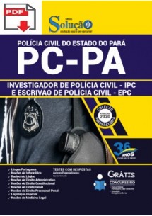 [Apostila Digital] (PDF) PREPARATÓRIA Polícia Civil PC - PA 2020 - Investigador de Polícia Civil (IPC) e Escrivão de Polícia Civil (EPC) [+Conteúdo Extra]