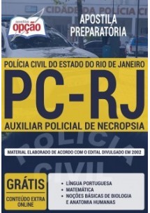Apostila PREPARATÓRIA Polícia Civil PC - RJ 2020 - Auxiliar Policial de Necropsia [+Brinde]