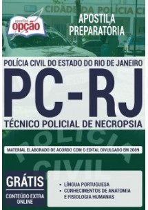 Apostila PREPARATÓRIA Polícia Civil PC - RJ 2020 - Técnico Policial de Necropsia [+Brinde]