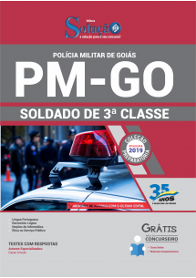 Apostila PREPARATÓRIA Polícia Militar PM - GO 2020 - Soldado de 3ª Classe 
