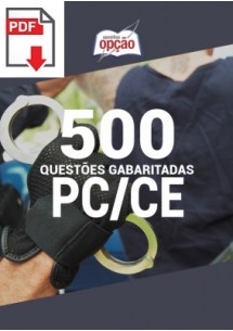 500 Questões PC-CE - Gabaritadas