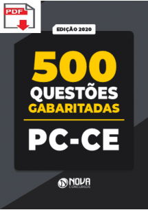 Caderno de Questões PC-CE 2020 - 500 Questões Gabaritadas