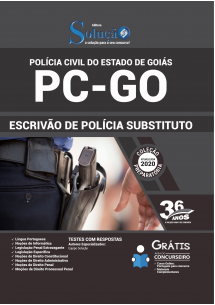 Apostila PREPARATÓRIA Polícia Civil PC - GO 2020 - Escrivão de Polícia Substituto [+Conteúdo Extra]