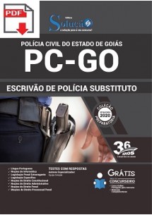[Apostila Digital] (PDF) PREPARATÓRIA Polícia Civil PC - GO 2020 - Escrivão de Polícia Substituto [+Conteúdo Extra]