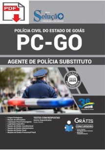 [Apostila Digital] (PDF) PREPARATÓRIA Polícia Civil PC - GO 2020 - Agente de Polícia Substituto [+Conteúdo Extra]