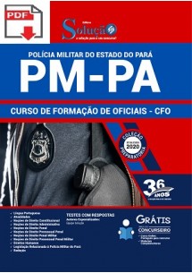 [Apostila Digital] (PDF) PREPARATÓRIA Polícia Militar PM - PA 2020 - Curso de Formação de Oficiais [+Conteúdo Extra]